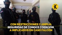 Con restricciones y amplia seguridad se conoce coerción a implicados en caso Falcón