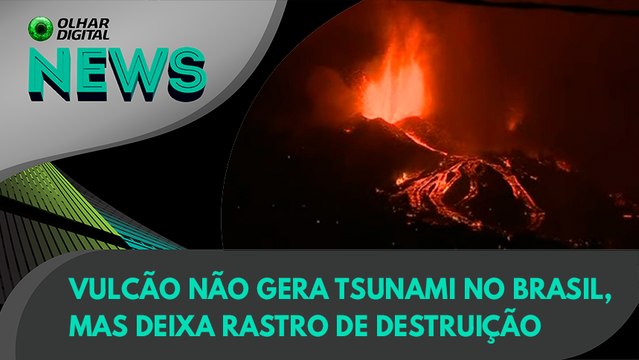 Ao Vivo | Vulcão não gera tsunami no Brasil, mas deixa rastro de destruição | 20/09/2021 | #OlharDigital