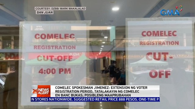 Comelec spokesman Jimenez: Extension ng voter registration period, tatalakayin ng Comelec En Banc bukas; posibleng maaprubahan | 24 Oras News Alert