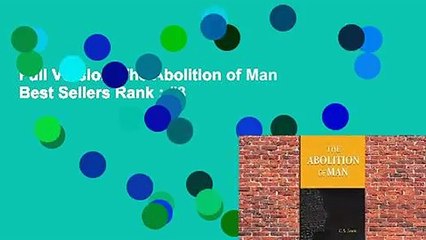 Full Version  The Abolition of Man  Best Sellers Rank : #3