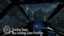 Star Citizen: Nyx Landing Zone Preview