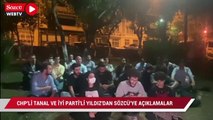 Geceyi parkta geçiren CHP'li Tanal ve İYİ Parti'li Yıldız'dan SÖZCÜ'ye özel açıklamalar