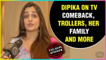 Dipika Kakar Ibrahim Talks About Television Comeback, Trollers and More | Exclusive Interview 