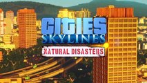 Cities Skylines - Natural Disasters: Tráiler In-Game
