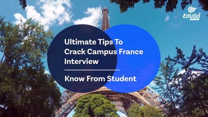 How To Crack Campus France Interview _ Ultimate Tips From Student _ Study In France
