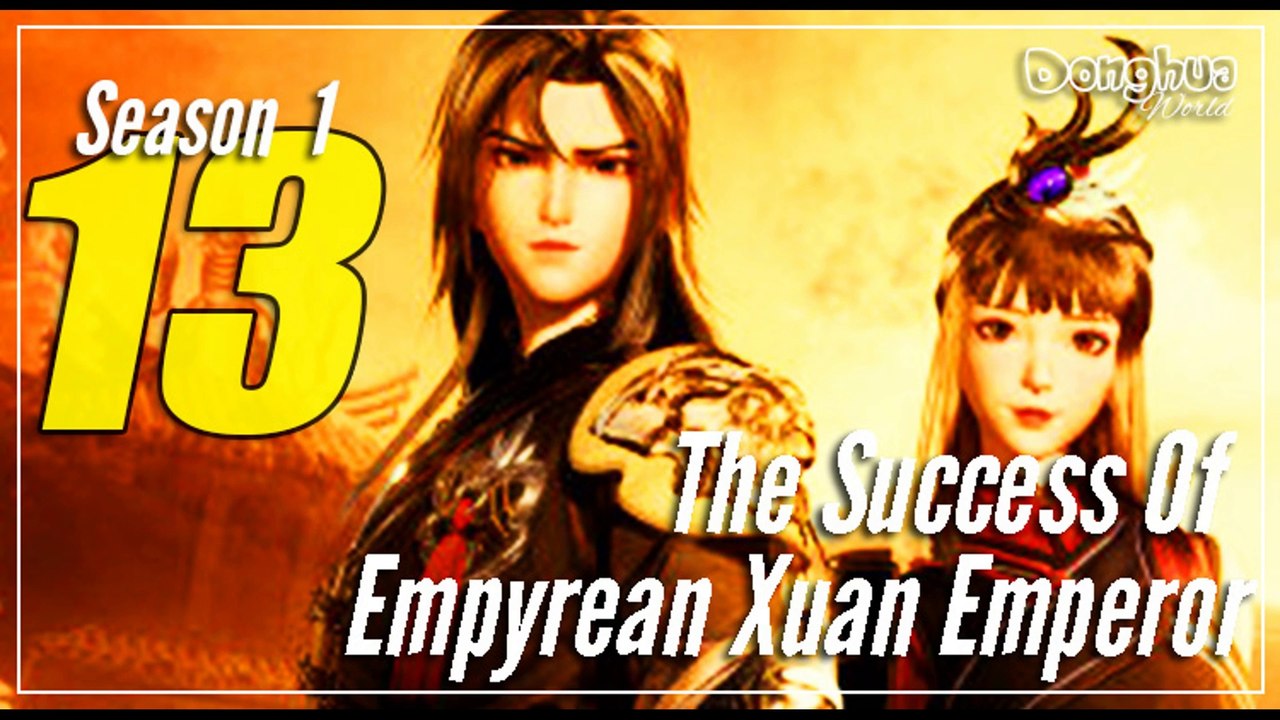 The Success Of Empyrean Xuan Emperor 【Season 1 Episode 13】  Jiutian Xuan Di Jue