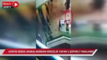 AVM'de bebek arabalarından hırsızlık yapan 2 şüpheli yakalandı