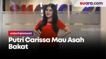 Ikut Miss Popular, Putri Carissa Mau Asah Bakat Terpendam