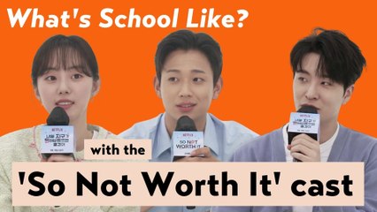 What’s School Like? With The ‘So Not Worth It’ Cast