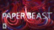 Tráiler de anuncio de Paper Beast para la realidad virtual de PC