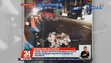 Kotse, wasak matapos bumangga sa poste; driver, pagbabayarin ng mga nasira sa aksidente | 24 Oras