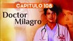 DOCTOR MILAGRO CAPITULO 108 ESPAÑOL ❤| COMPLETO HD