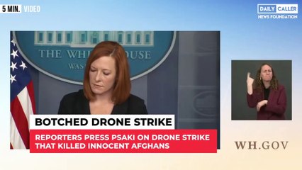Press Sec Psaki Answers For Botched Drone Strike In Afghanistan.