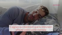 5 signes qui montrent que votre télévision affecte votre santé mentale