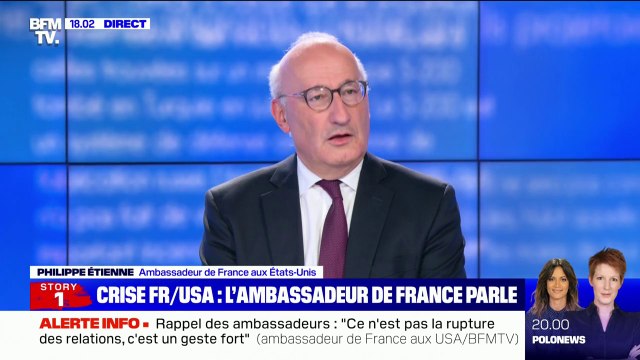 Crise des sous-marins: Nous pensons que ça ne se fait pas, c'est pour ça que j'ai été rappelé , explique l'ambassadeur de France aux États-Unis