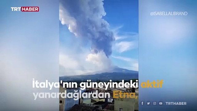 Etna Yanardağı yeniden kül ve lav püskürttü