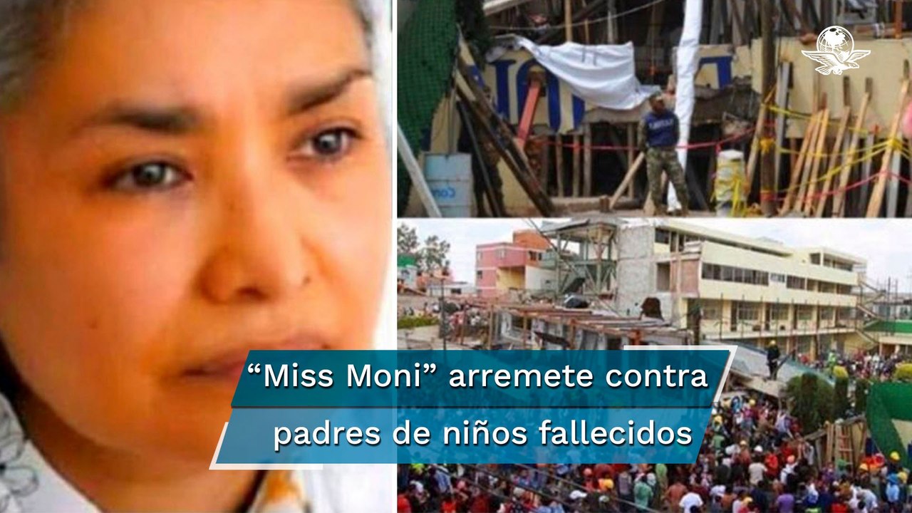 A diferencia de ellos, soy una persona honesta: “Miss Moni” a padres de niños del Rébsamen
