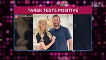 Tarek El Moussa Tests Positive for Breakthrough COVID, Is Quarantining with Heather Rae Young