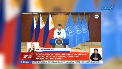PDU30, kinondena ang pangho-hoard umano ng COVID-19 vaccines ng mayayamang bansa | UB