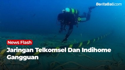 Kabel Jaringan Dasar Laut Putus, Telkomsel dan Indihome Gangguan