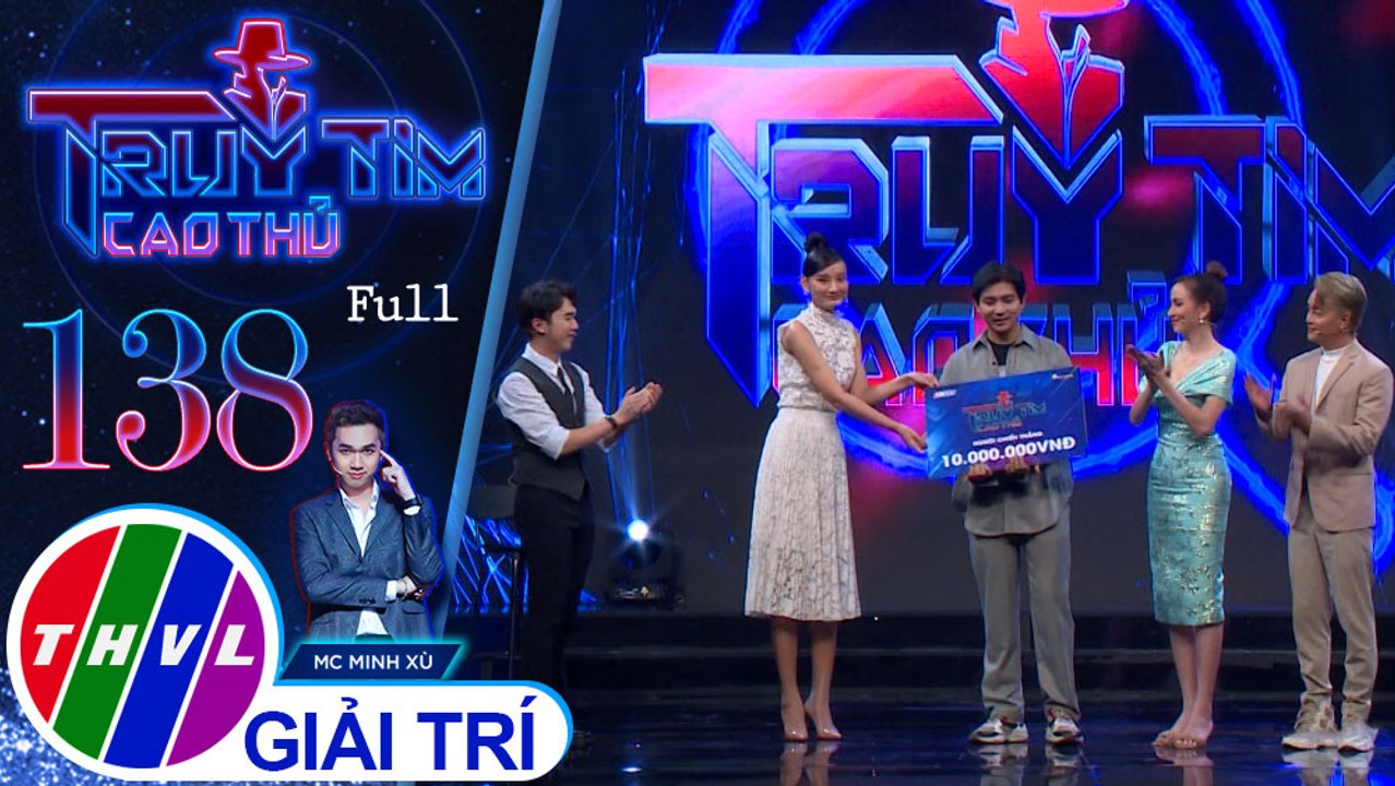 Truy tìm cao thủ - Tập 138 FULL: Ca sĩ Titi, siêu mẫu Lê Thúy, ca sĩ Tim, hoa hậu Diễm Hương