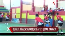 Bupati Jepara Semangati Atlet Sepak Takraw Wakil Jateng yang Berlaga di PON Papua