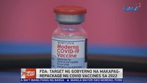 FDA: Target ng gobyerno na makapag-repackage ng COVID vaccines sa 2022 | 24 Oras News Alert