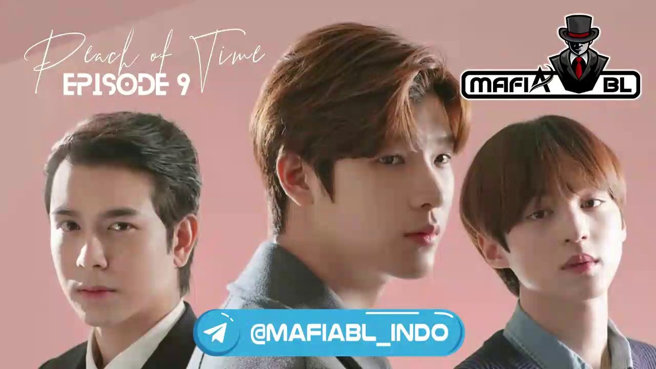 PEACH OF TIME EP9 [INDONESIAN SUB] - MAFIA BL INDO OFFICIAL