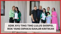 Adik Ayu Ting Ting Lulus Sidang Skripsi, Rok yang Dipakai Banjir Kritikan: Kurang Sopan