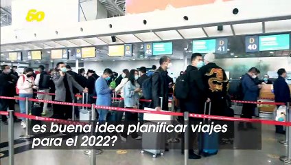 ¿Es Buena Idea Reservar Viajes Para el 2022 Ahora?