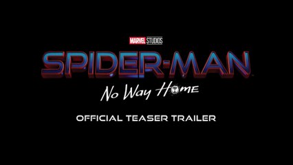 SPIDER-MAN NO WAY HOME - Official Teaser Trailer (HD)
