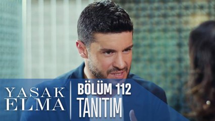 Yasak Elma 112. Bölüm Tanıtımı