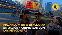 Machado y Tatis Jr aclaran situación y conversan con los periodistas