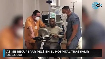 Así se recuperar Pelé en el hospital tras salir de la UCI