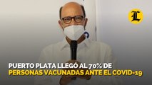 Puerto Plata llegó al 70% de personas vacunadas ante el COVID-19
