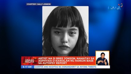 Artist na si Bree Jonson, namatay sa asphyxia o kawalan ngg hangin base sa autopsy report | UB