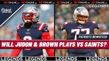 Will Matt Judon & Trent Brown Play vs Saints? | Patriots Newsfeed