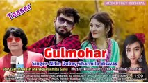 गुमोहर Gulmohar |official video |Nitin Dubey, dharmila Biswas |Prakash manikpuri,Amita sahu Cg song 2021