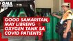 Good samaritan, may libreng oxygen tank sa COVID patients | GMA News Feed