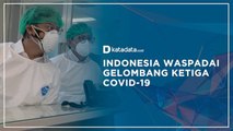 Indonesia Waspadai Gelombang Ketiga Covid-19