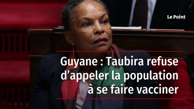 Guyane : Taubira refuse d’appeler la population à se faire vacciner