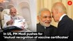 In US, PM Modi pushes for ‘mutual recognition of vaccine certificates’