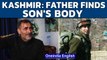 Kashmir: Father finds missing soldier son's body after digging for 14 months | Oneindia News