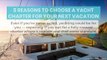 5 Reasons to Choose a Yacht Charter for Your Next Vacation