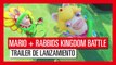 Mario + Rabbids: Kingdom Battle - Trailer de Lanzamiento