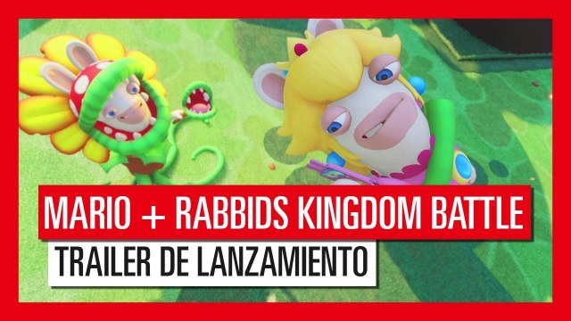 Mario + Rabbids: Kingdom Battle - Trailer de Lanzamiento