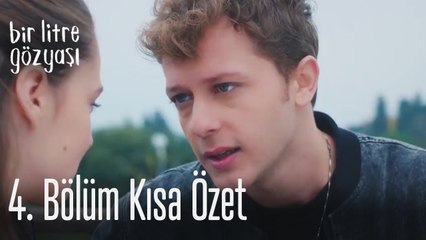 Bir Litre Gözyaşı 4. Bölüm Kısa Özet