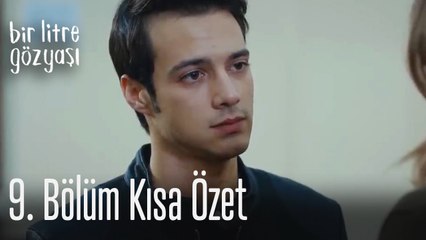 Bir Litre Gözyaşı 9. Bölüm Kısa Özet