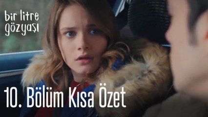Bir Litre Gözyaşı 10. Bölüm Kısa Özet