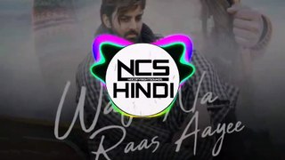 Wafa Na Raas Ayi - Jubin Nautiyal Remix _ New NCS Hindi Nocopyright Song(480P)